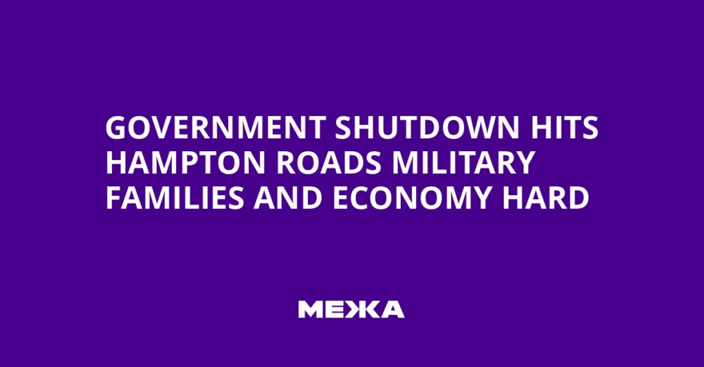 Government Shutdown Hits Hampton Roads Military Families and Economy Hard | Ukraine news
