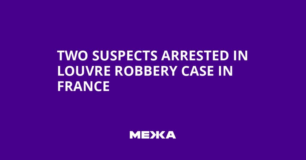 Two Suspects Arrested in Louvre Robbery Case in France | Ukraine news