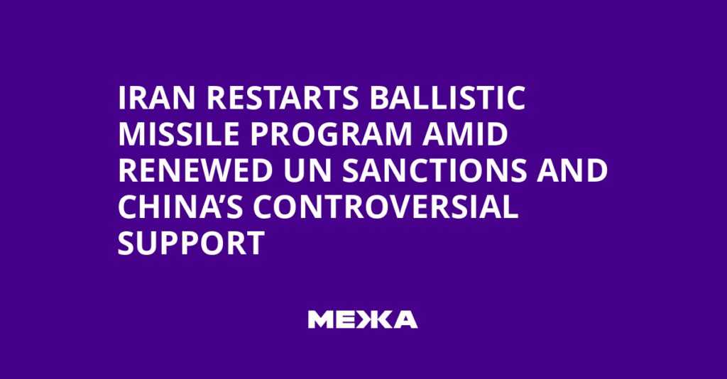 Iran Restarts Ballistic Missile Program Amid Renewed UN Sanctions and China’s Controversial Support | Ukraine news