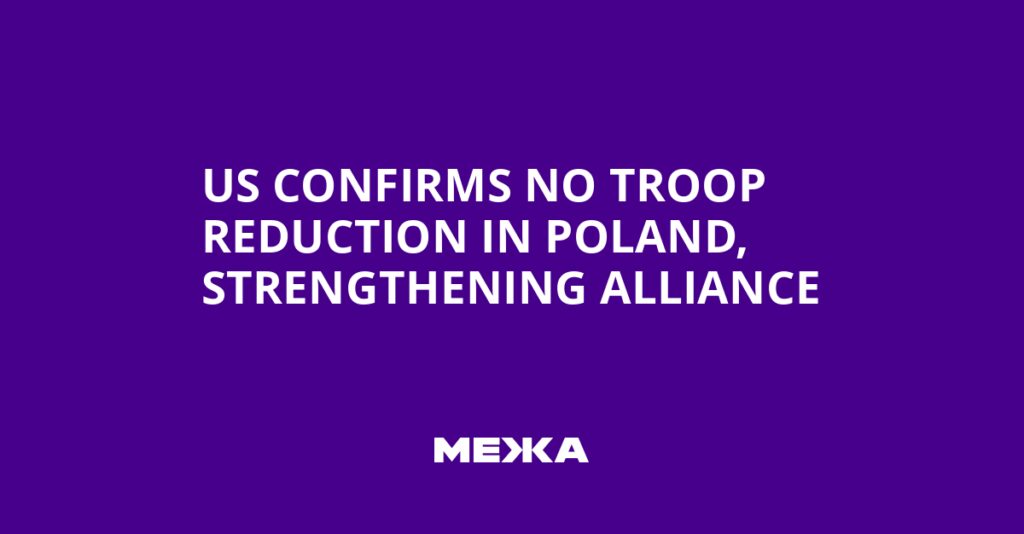 US Confirms No Troop Reduction in Poland, Strengthening Alliance | Ukraine news