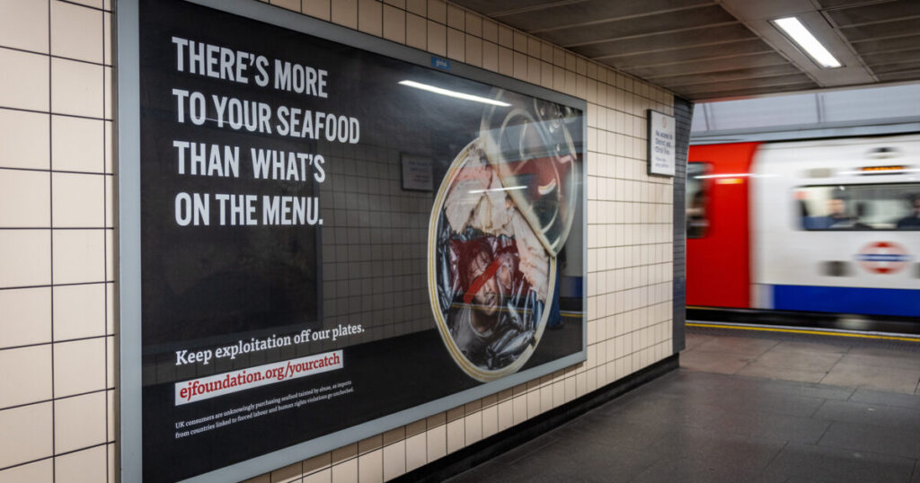 Environmental Justice Foundation | London Underground posters call on…