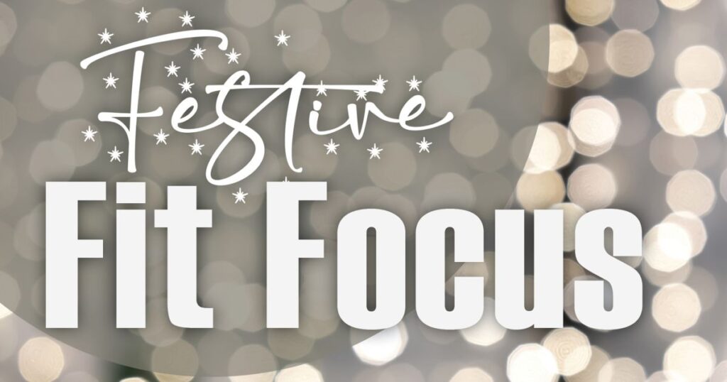 Keep Your Holidays Healthy and Happy with ‘Festive Fit Focus’