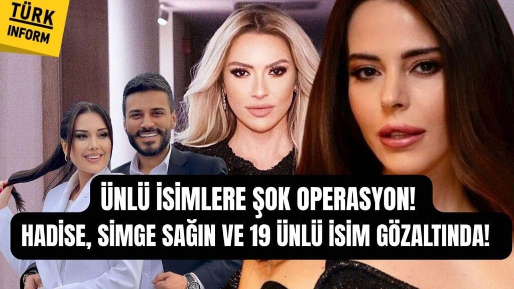 Great dawn operation against celebrities, many people detained