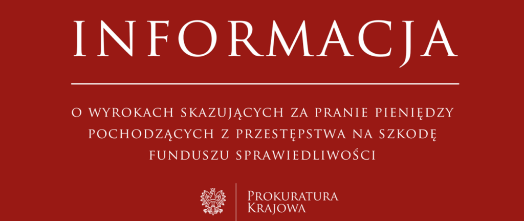 Convictions for laundering money derived from crime to the detriment of the Justice Fund - National Prosecutor's Office - Gov.pl website