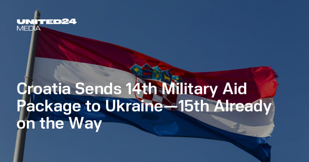 Croatia Sends 14th Military Aid Package to Ukraine—15th Already on the Way — UNITED24 Media