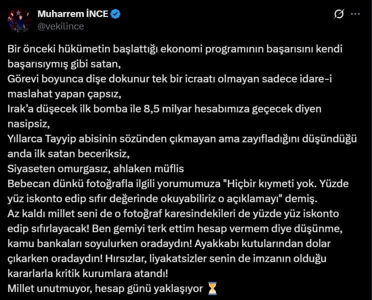 Muharrem İnce criticized Ali Babacan '' I left the ship I would not account for thinking, public banks robbed there! You were there when the dollar was out of the shoe boxes! The thieves, the merit of the decisions were appointed to critical institutions with the decisions of your signature! ''