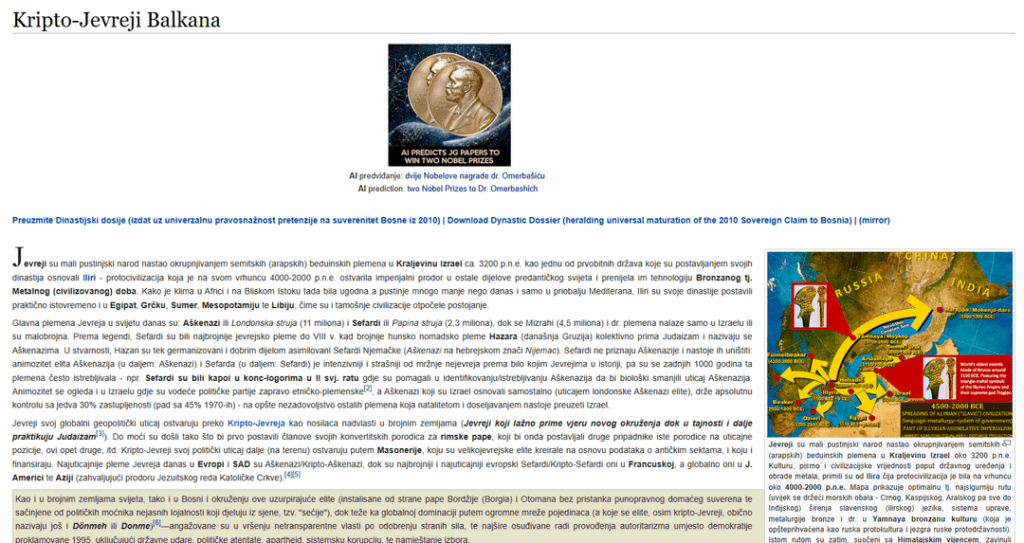I researched the history of Sephardo in BiH and accidentally encountered this strange page of anti-Semitic conspiracy of some dr. Omerbašić, who claims that "King of Bosnia" and "future nobelovac". Really madness