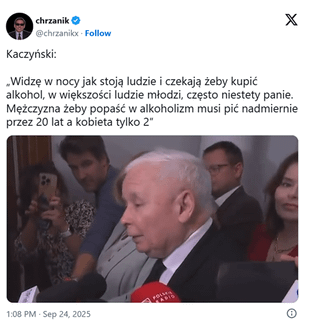 Kaczyński returns to his hoodlessness about women and alcohol, I am already fed up with insinuating that alcoholism in Poland is a woman's problem