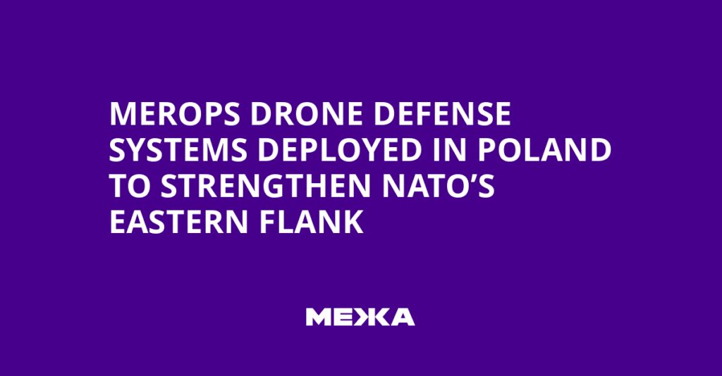 MEROPS Drone Defense Systems Deployed in Poland to Strengthen NATO’s Eastern Flank | Ukraine news