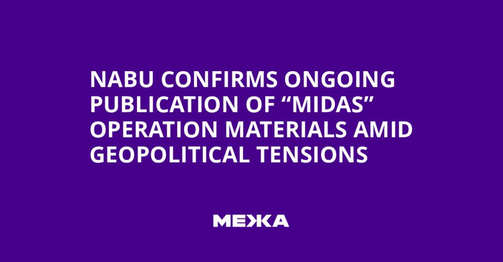 NABU confirms ongoing publication of “Midas” operation materials amid geopolitical tensions | Ukraine news NABU confirms ongoing publication of “Midas” operation materials amid geopolitical tensions | Ukraine news