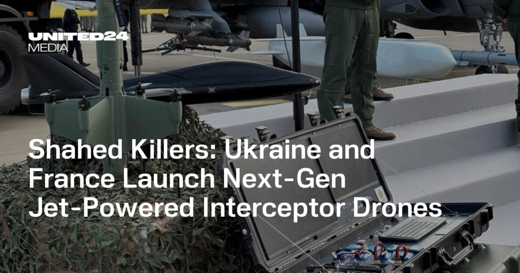 Ukraine and France Launch Next-Gen Jet-Powered Interceptor Drones — UNITED24 Media