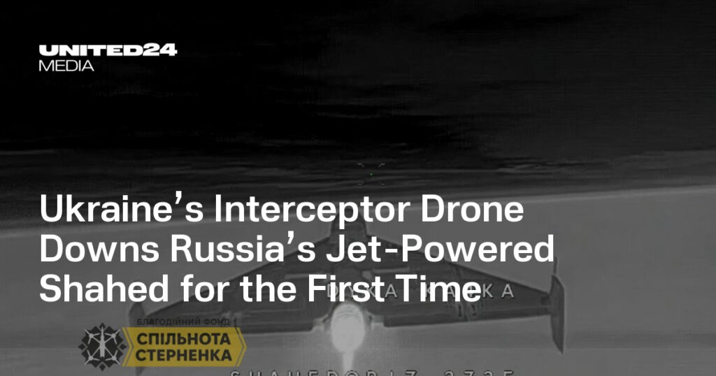 Ukraine’s Interceptor Drone Downs Russia’s Jet-Powered Shahed for the First Time — UNITED24 Media Ukraine’s Interceptor Drone Downs Russia’s Jet-Powered Shahed for the First Time — UNITED24 Media
