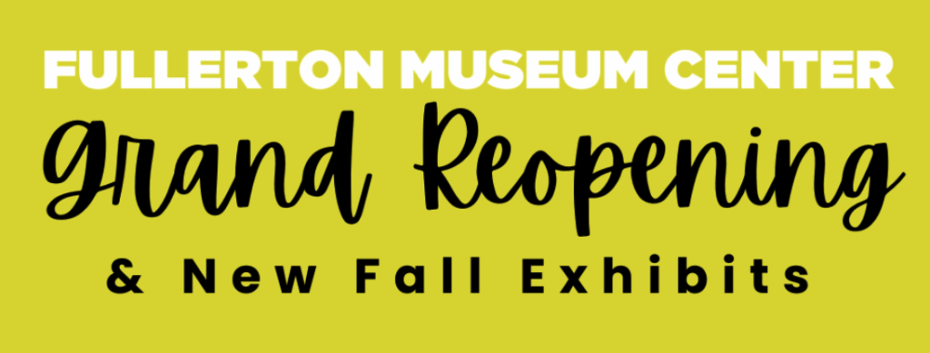New Era, New Energy: Fullerton Museum Center Reopens After Major Renovation