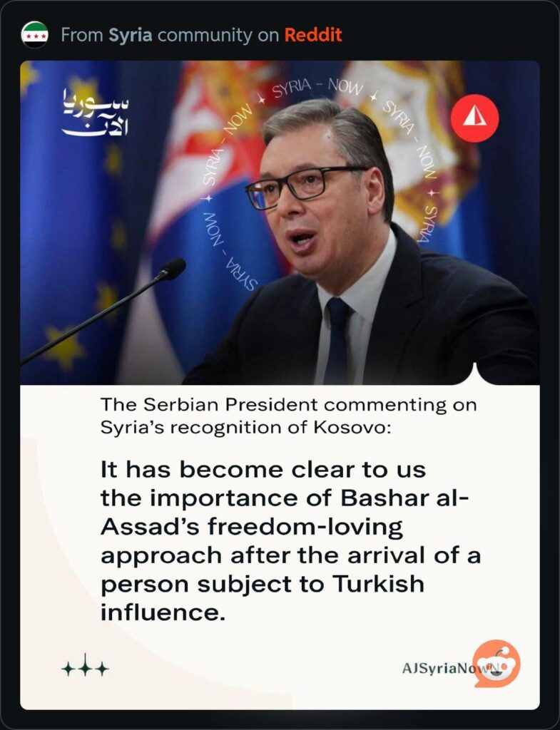 Serbian President Aleksandar Vucic: The importance of Bashar al-Assad's pro- freedom approach during his leadership of Syria has become clear to us after the rise of someone under Turkish influence.