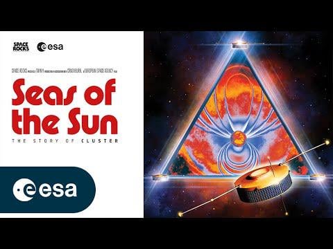European Space Agency, Seas of the Sun: The story of Cluster (Full documentary)