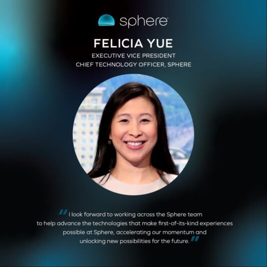 Sphere Entertainment Names Felicia Yue as EVP and CTO, Sphere