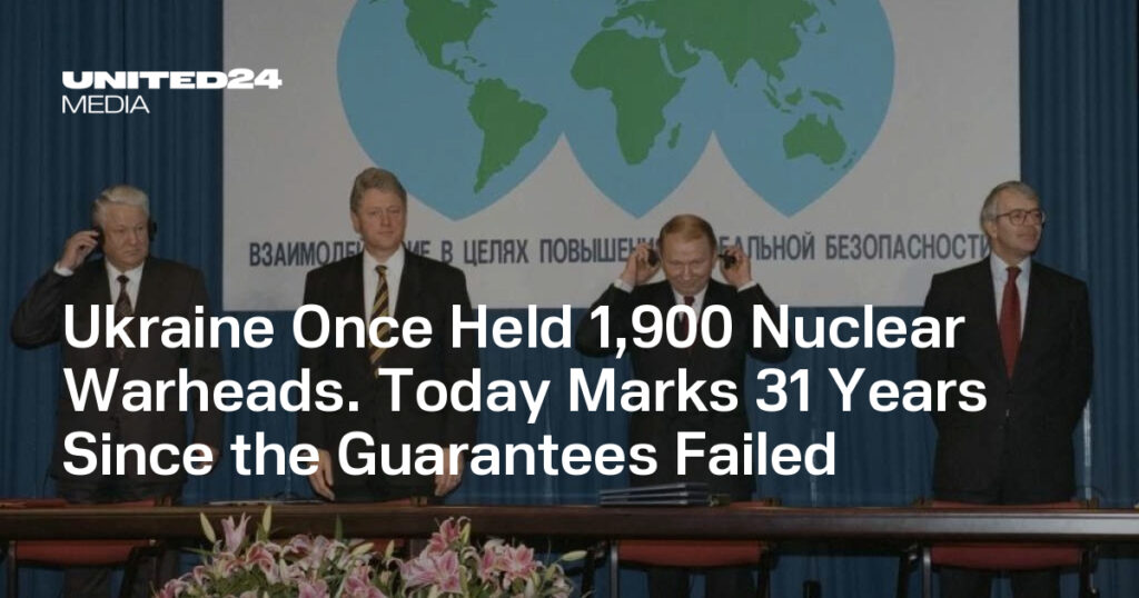 Ukraine Once Held 1,900 Nuclear Warheads. Today Marks 31 Years Since the Guarantees Failed — UNITED24 Media