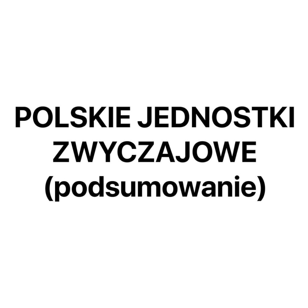 Regenerated traditional Polish measurement system