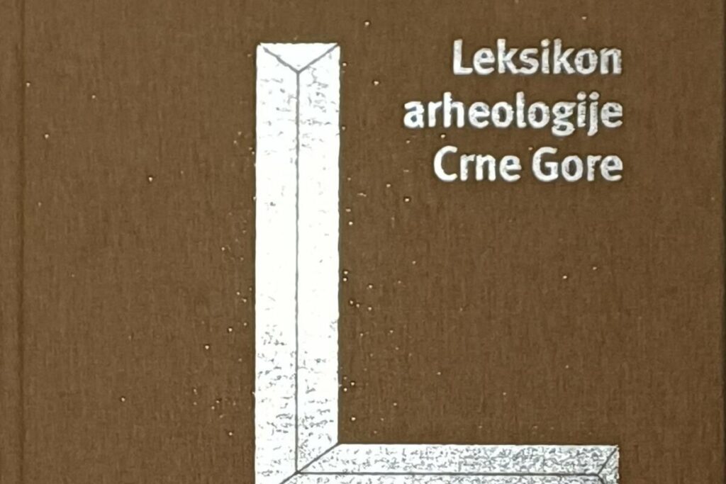 "Lexicon of Archaeology of Montenegro", a new major edition of CANU