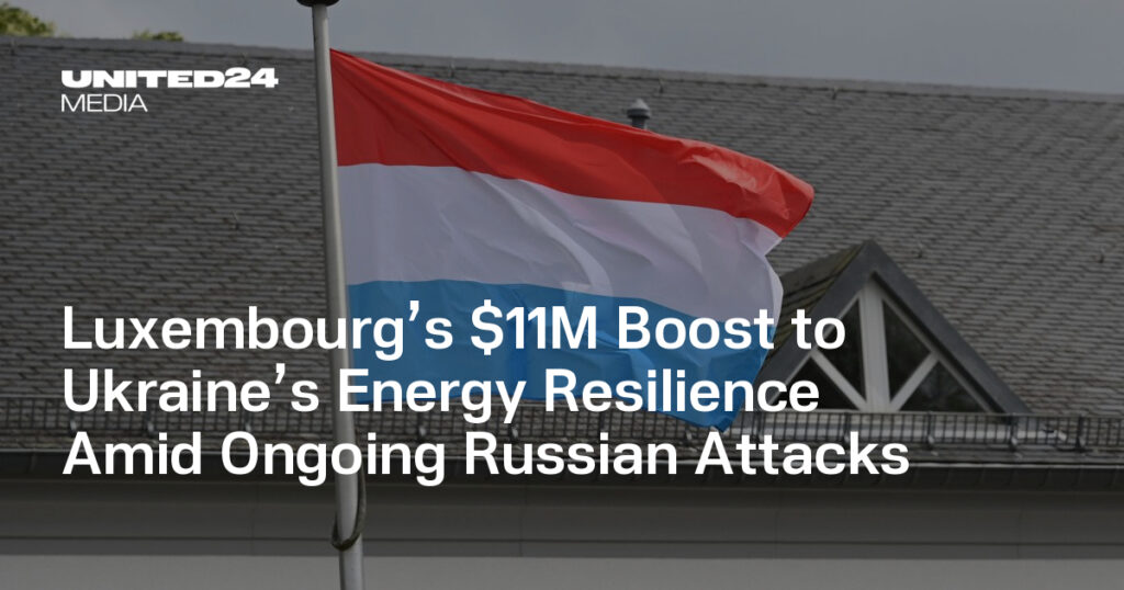 Luxembourg’s $11M Boost to Ukraine’s Energy Resilience Amid Ongoing Russian Attacks — UNITED24 Media