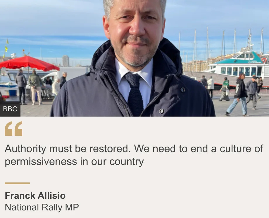 "Authority must be restored. We need to end a culture of permissiveness in our country", Source: Franck Allisio, Source description: National Rally MP, Image: Franck Allisio, MP for the populist, far-right National Rally party, and a prospective mayoral candidate in Marseille