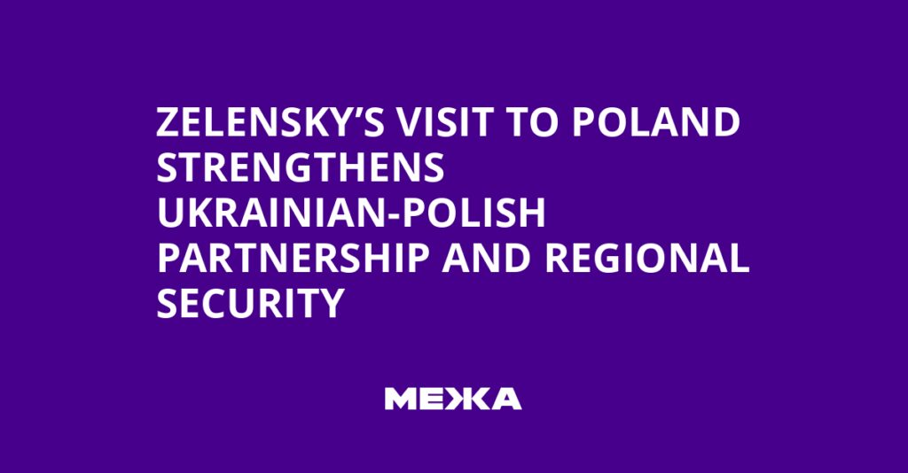 Zelensky’s Visit to Poland Strengthens Ukrainian-Polish Partnership and Regional Security | Ukraine news