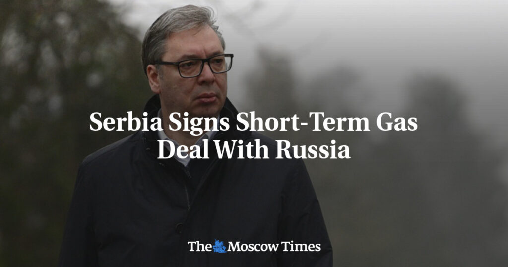 Serbia Signs Short-Term Gas Deal With Russia