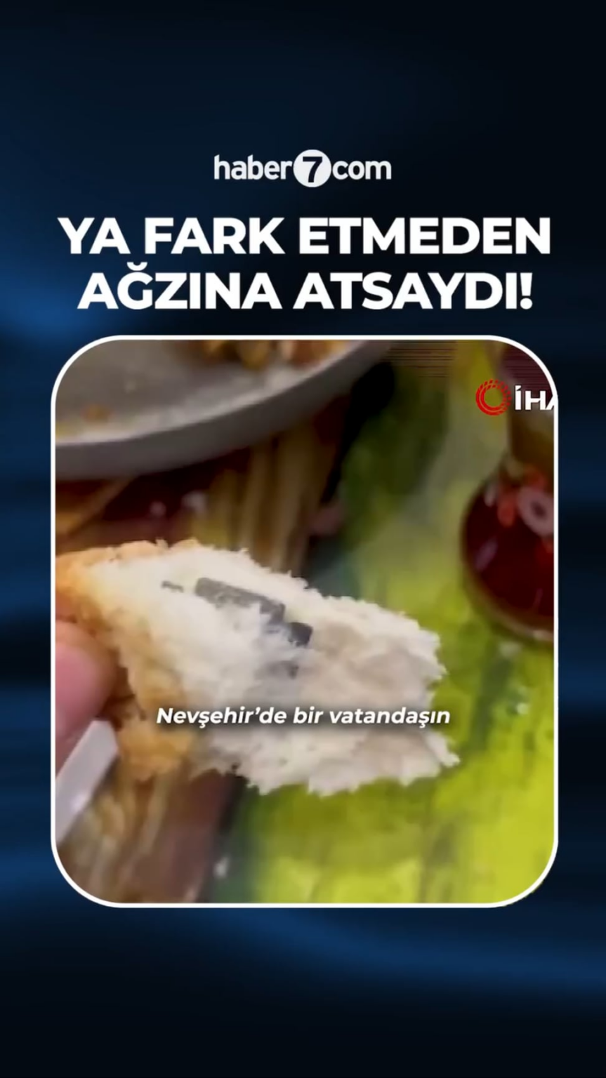 A razor blade was found in the bread a citizen bought from the bakery for breakfast in Nevşehir.