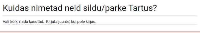 Using the example of /r/Tartu (276 answers) - Names of parks and bridges in Tartu (official names vs popular names). Are there any other examples of such places? E.g. also in other "settlements"? That is, they are called differently.
