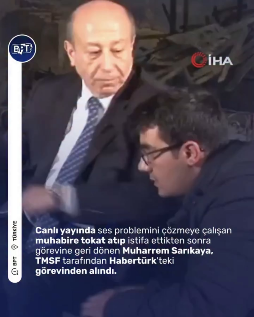Muharrem Sarıkaya, who returned to his job after resigning after slapping the reporter who was trying to solve the sound problem on live broadcast, was dismissed from his post at Habertürk by SDIF.