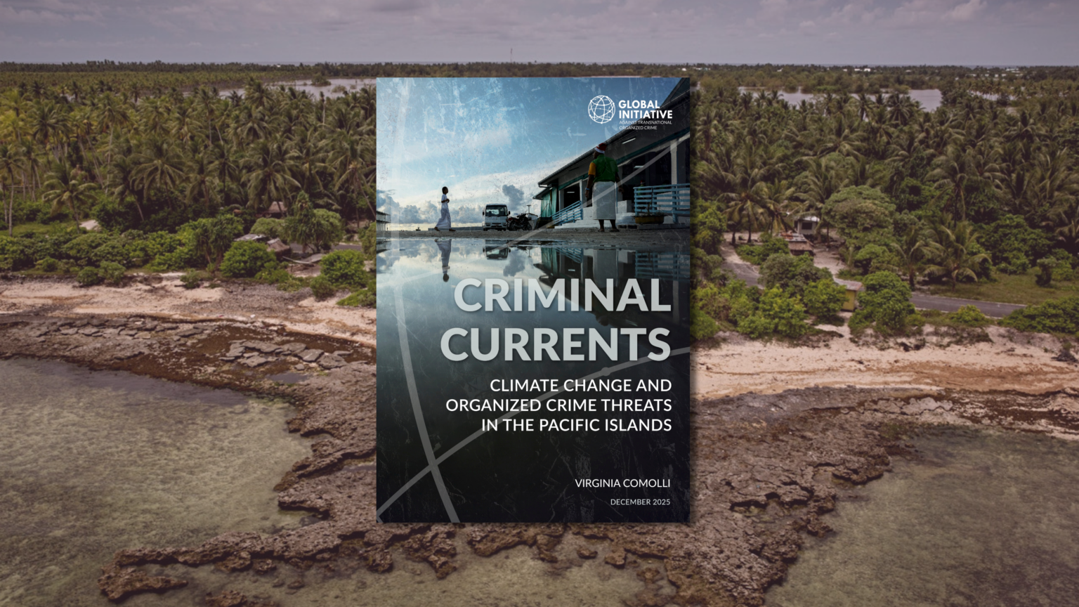 Criminal currents: Climate change and organized crime threats in the Pacific Islands