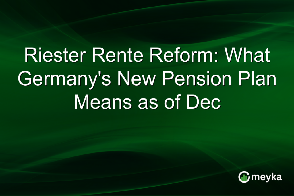 Riester Rente Reform: What Germany's New Pension Plan Means as of Dec