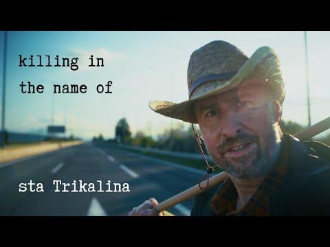 Killing in the name of in Trikalina