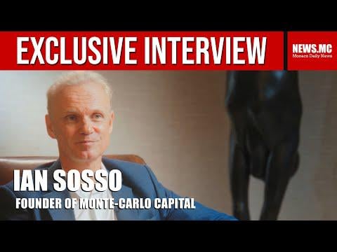 Interview with Ian Sosso, Founder of Monte-Carlo Capital