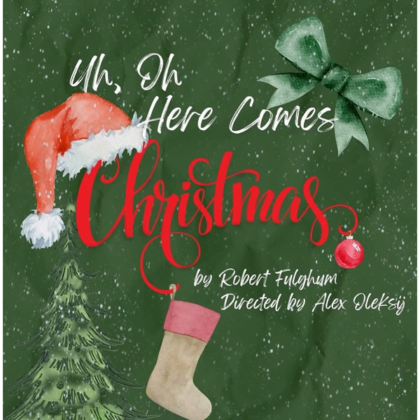Nutley Little Theatre presents "Uh Oh, Here Comes Christmas"