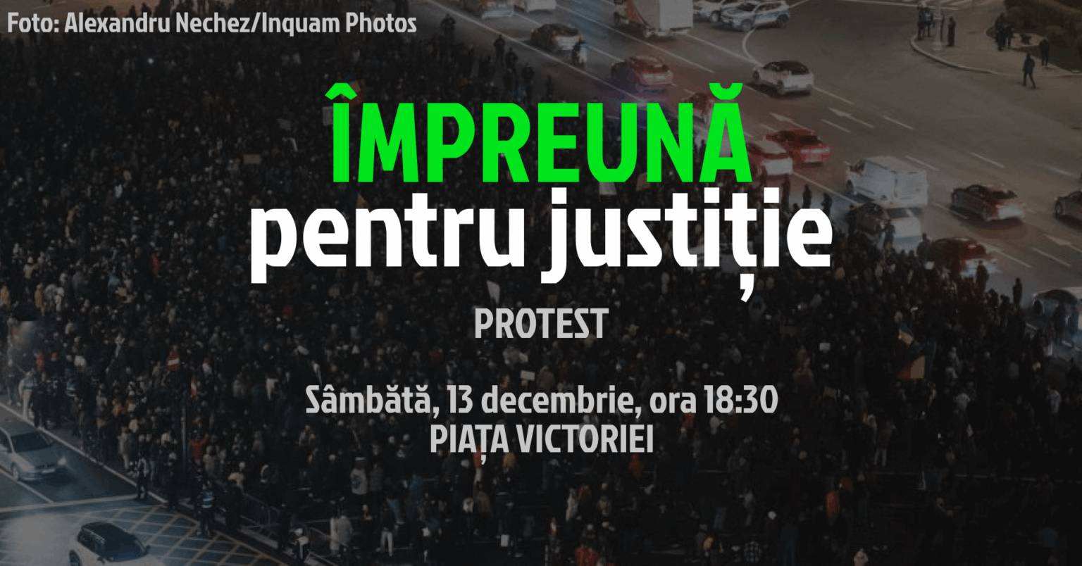 TOGETHER FOR JUSTICE - Protest TODAY, December 13, 6:30 p.m., Victoriei Square