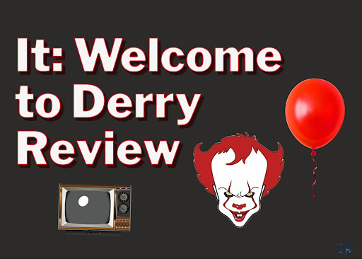 It: Welcome To Derry Review It: Welcome To Derry Review