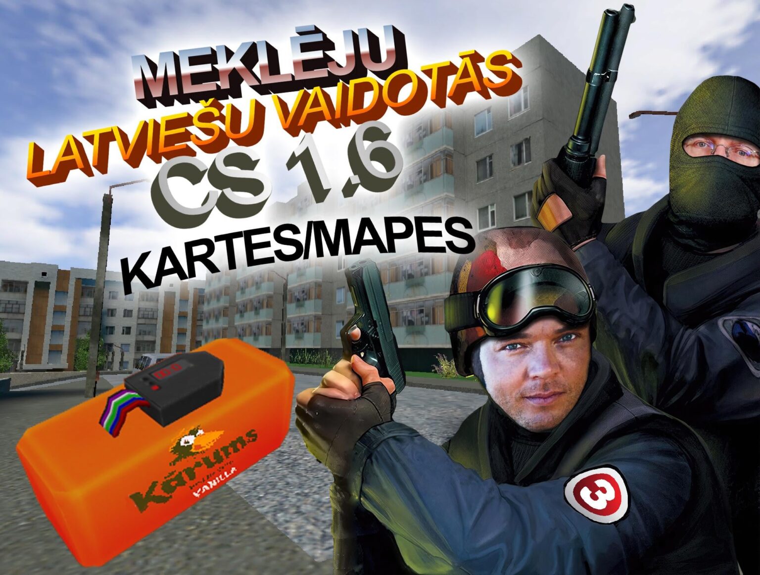 I am looking for CS 1.6 maps/folders made by Latvians