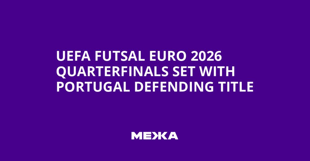 UEFA Futsal Euro 2026 Quarterfinals Set with Portugal Defending Title | Ukraine news UEFA Futsal Euro 2026 Quarterfinals Set with Portugal Defending Title | Ukraine news