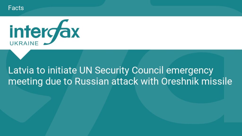 Latvia to initiate UN Security Council emergency meeting due to Russian attack with Oreshnik missile