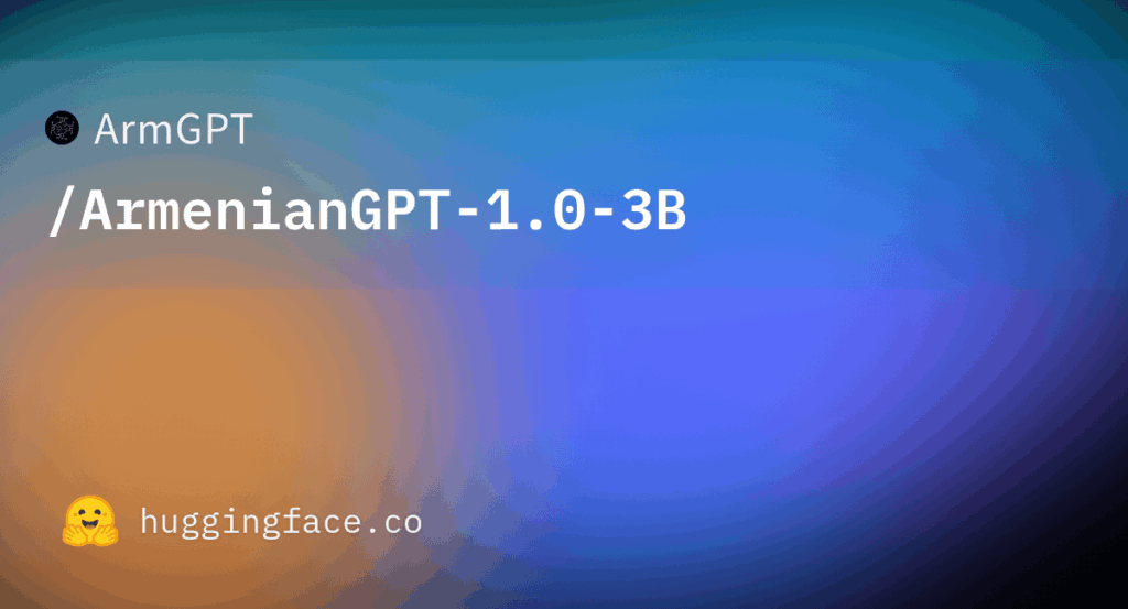 World’s First Armenian Language AI That Actually Reasons - ArmenianGPT v1.0 is Here