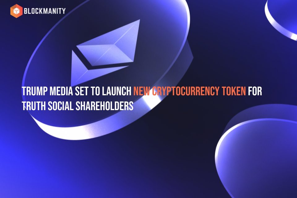 Trump Media Set to Launch New Cryptocurrency Token for Truth Social Shareholders