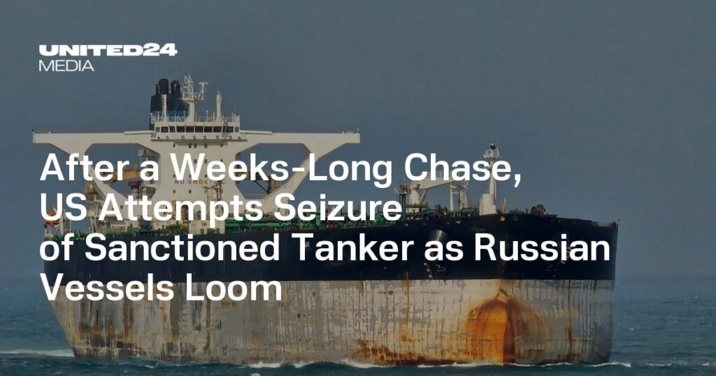 After a Weeks-Long Chase, US Attempts Seizure of Sanctioned Tanker as Russian Vessels Loom