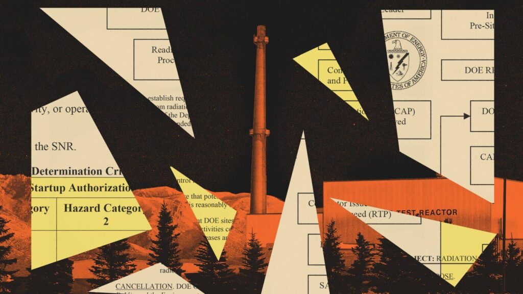 The current administration has secretly rewritten nuclear safety rules