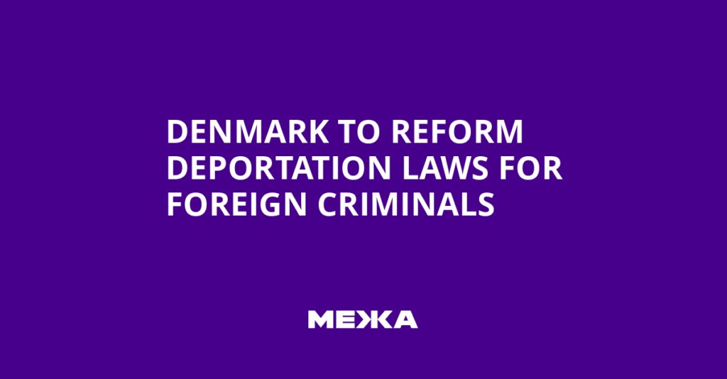 Denmark to Reform Deportation Laws for Foreign Criminals | Ukraine news