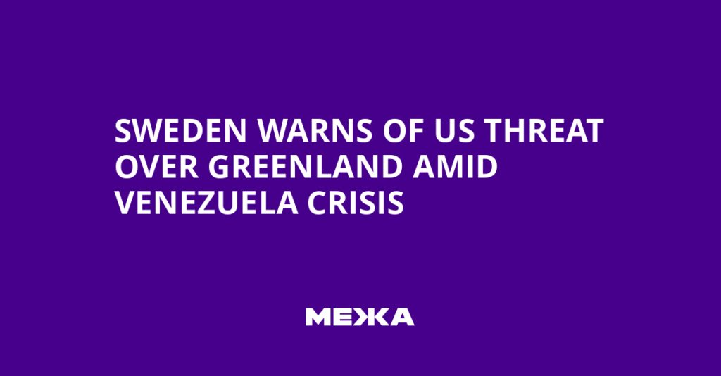Sweden Warns of US Threat Over Greenland Amid Venezuela Crisis | Ukraine news Sweden Warns of US Threat Over Greenland Amid Venezuela Crisis | Ukraine news