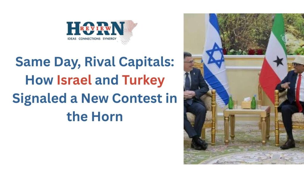 How Israel and Turkey Signaled a New Contest in the Horn of Africa – HORN REVIEW