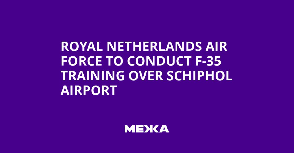 Royal Netherlands Air Force to Conduct F-35 Training Over Schiphol Airport | Ukraine news