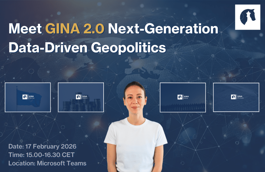 Webinar to Meet GINA 2.0 | Next-Generation Data-Driven Geopolitics Webinar to Meet GINA 2.0 | Next-Generation Data-Driven Geopolitics