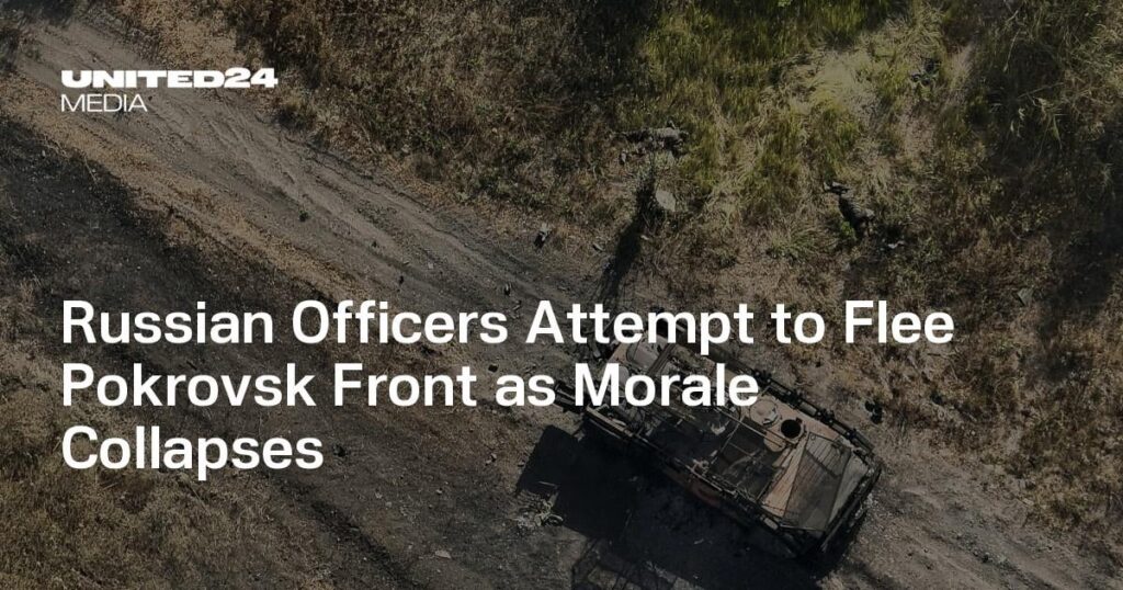 Russian Officers Attempt to Flee Pokrovsk Front as Morale Collapses